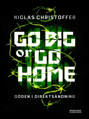 cover image of Go big or go home